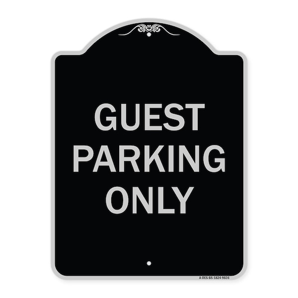 Designer Series-Guest Parking Only, Black & Silver Heavy-Gauge Aluminum, 24" x 18", BS-1824-9836